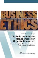 Die Rolle der Ethik im Management von Organisationskrisen