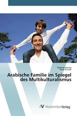 Arabische Familie im Spiegel des Multikulturalismus