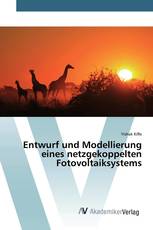 Entwurf und Modellierung eines netzgekoppelten Fotovoltaiksystems