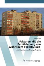 Faktoren, die die Bereitstellung von Wohnraum beeinflussen