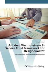 Auf dem Weg zu einem E-Service Trust Framework für Designqualität