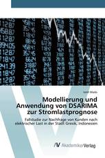 Modellierung und Anwendung von DSARIMA zur Stromlastprognose