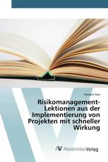 Risikomanagement-Lektionen aus der Implementierung von Projekten mit schneller Wirkung