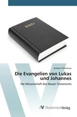 Die Evangelien von Lukas und Johannes