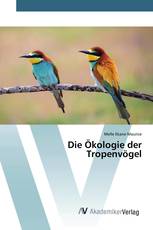 Die Ökologie der Tropenvögel