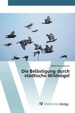 Die Belästigung durch städtische Wildvögel