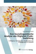 Een Sociolinguïstische Analyse van Diglossic Code-Switching