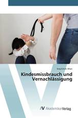 Kindesmissbrauch und Vernachlässigung