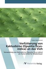 Verfütterung von Kaktusbirne (Opuntia ficus-indica) an das Vieh