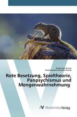 Rote Besetzung, Spieltheorie, Panpsychismus und Mengenwahrnehmung