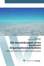 Die Auswirkungen eines positiven Organisationsverhaltens