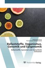 Ballaststoffe, Veganismus, Genomik und Epigenomik