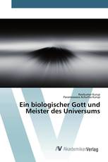 Ein biologischer Gott und Meister des Universums