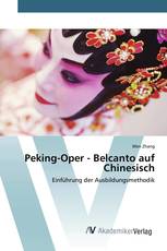 Peking-Oper - Belcanto auf Chinesisch