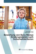 Bewertung von Barış Manço Kinderspielplatz nach Sicherheitskriterien