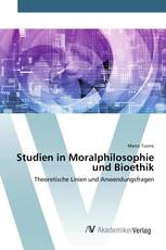 Studien in Moralphilosophie und Bioethik