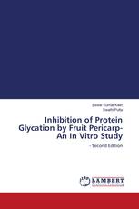 Inhibition of Protein Glycation by Fruit Pericarp-An In Vitro Study