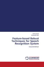 Feature-based Robust Techniques for Speech Recognition System