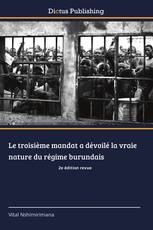 Le troisième mandat a dévoilé la vraie nature du régime burundais