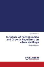 Influence of Potting media and Growth Regulators on citrus seedlings