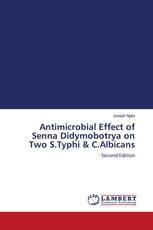Antimicrobial Effect of Senna Didymobotrya on Two S.Typhi & C.Albicans