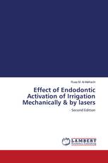 Effect of Endodontic Activation of Irrigation Mechanically & by lasers