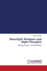 Moonlight Shadows and Night Thoughts