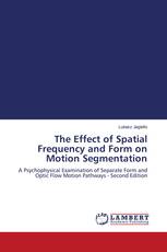 The Effect of Spatial Frequency and Form on Motion Segmentation