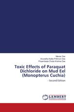 Toxic Effects of Paraquat Dichloride on Mud Eel (Monopterus Cuchia)