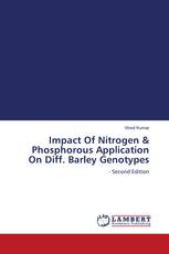 Impact Of Nitrogen & Phosphorous Application On Diff. Barley Genotypes