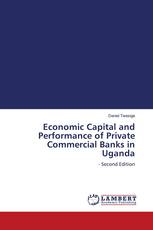 Economic Capital and Performance of Private Commercial Banks in Uganda