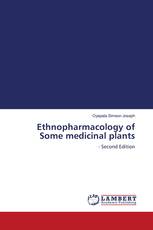 Ethnopharmacology of Some medicinal plants