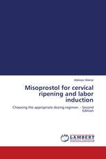 Misoprostol for cervical ripening and labor induction