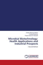Microbial Biotechnology: Health Applications and Industrial Prospects