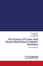 The Science Of Color And Shade Matching In Esthetic Dentistry