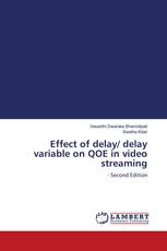 Effect of delay/ delay variable on QOE in video streaming