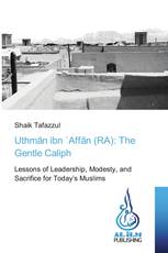 Uthmān ibn ʿAffān (RA): The Gentle Caliph