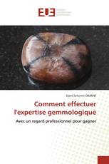 Comment effectuer l'expertise gemmologique