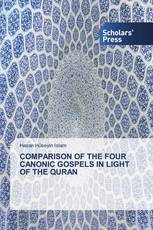 COMPARISON OF THE FOUR CANONIC GOSPELS IN LIGHT OF THE QURAN