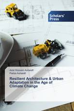 Resilient Architecture & Urban Adaptation in the Age of Climate Change