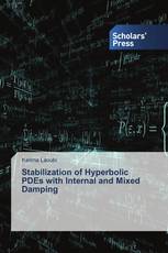 Stabilization of Hyperbolic PDEs with Internal and Mixed Damping