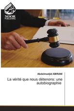 La vérité que nous détenons: une autobiographie