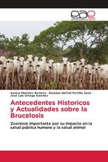 Antecedentes Historicos y Actualidades sobre la Brucelosis