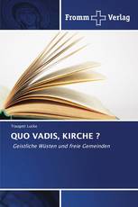 QUO VADIS, KIRCHE ?