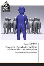 L'exigence d’installation système qualité au sien des entreprises