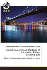 Biaxial Compressive Buckling of Laminated Plates (Volume Six)