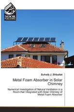 Metal Foam Absorber in Solar Chimney