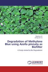Degradation of Methylene Blue using Azolla pinnata as Biofilter