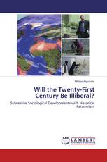 Will the Twenty-First Century Be Illiberal?