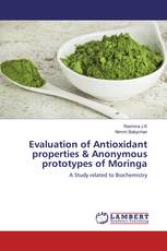 Evaluation of Antioxidant properties & Anonymous prototypes of Moringa